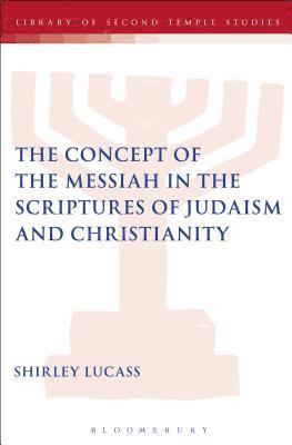 Concept of the Messiah in the Scriptures of Judaism and Christianity