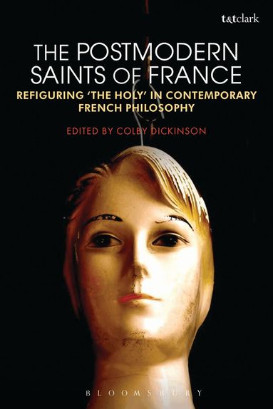 Colby Dickinson - Postmodern Saints of France, Häftad