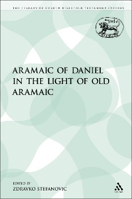 bokomslag Aramaic of Daniel in the Light of Old Aramaic