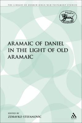 bokomslag The Aramaic of Daniel in the Light of Old Aramaic