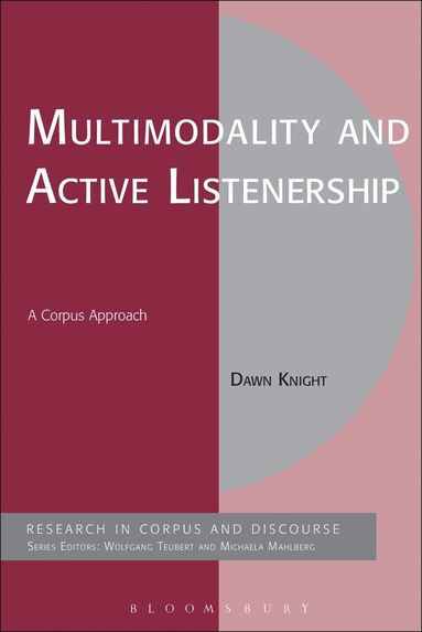 Dawn Knight, Michaela Mahlberg - Multimodality and Active Listenership, Häftad