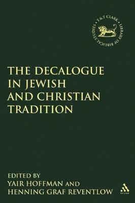 Henning Graf Reventlow, Yair Hoffman, Henning Graf Reventlow, Yair Rabbi Hoffman, Rabbi Hoffman, Yair - Decalogue in Jewish and Christian Tradition, Häftad