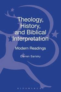 bokomslag Theology, History, and Biblical Interpretation