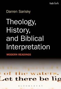 bokomslag Theology, History, and Biblical Interpretation