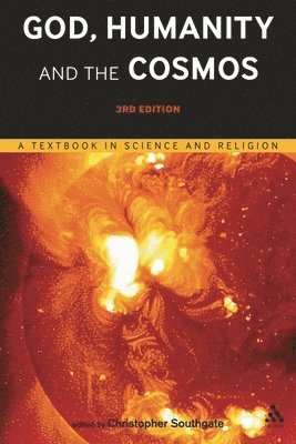 God, Humanity and the Cosmos - 3rd edition 1