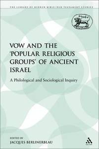bokomslag The Vow and the 'Popular Religious Groups' of Ancient Israel