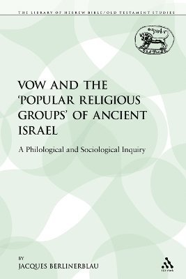 Jacques Berlinerblau - Vow and the 'Popular Religious Groups' of Ancient Israel, Häftad