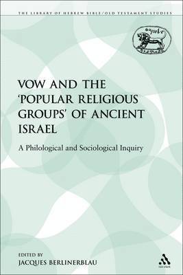 The Vow and the 'Popular Religious Groups' of Ancient Israel 1