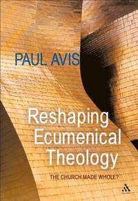 bokomslag Reshaping Ecumenical Theology