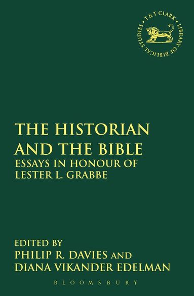Philip R. Davies, Diana Vikander Edelman - Historian and the Bible, Inbunden