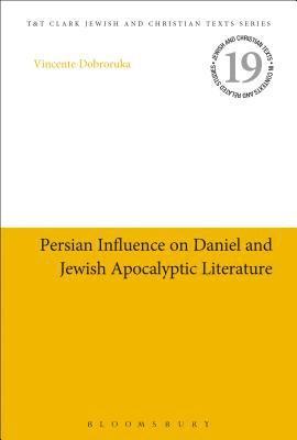 Vicente Dobroruka, James H. Charlesworth - Persian Influence on Daniel and Jewish Apocalyptic Literature, Inbunden