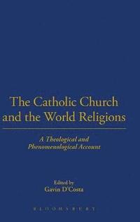 bokomslag The Catholic Church and the World Religions