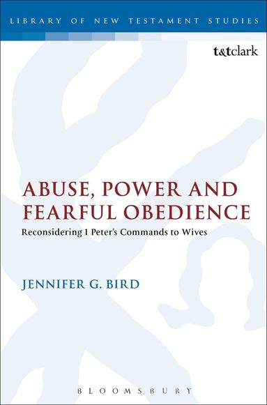 Jennifer G. Bird, Chris Keith - Abuse, Power and Fearful Obedience, Häftad