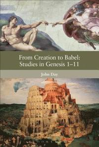 bokomslag From Creation to Babel: Studies in Genesis 1-11