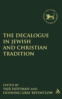 bokomslag The Decalogue in Jewish and Christian Tradition