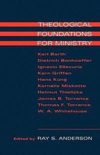 bokomslag Theological Foundations for Ministry