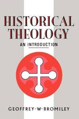 Historical Theology: An Introduction 1