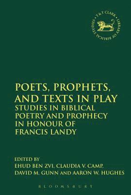 bokomslag Poets, Prophets, and Texts in Play