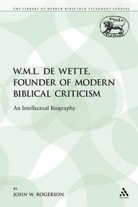 bokomslag W.M.L. de Wette, Founder of Modern Biblical Criticism