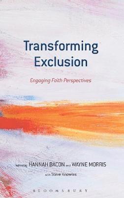 Hannah Bacon, Wayne Morris - Transforming Exclusion, Inbunden