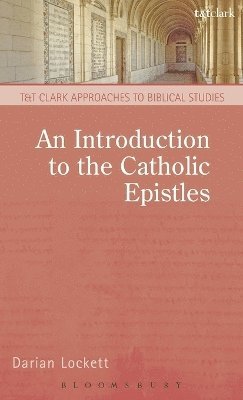 Darian Lockett, USA) Lockett, Associate Professor Darian (Biola University - Introduction to the Catholic Epistles, Inbunden