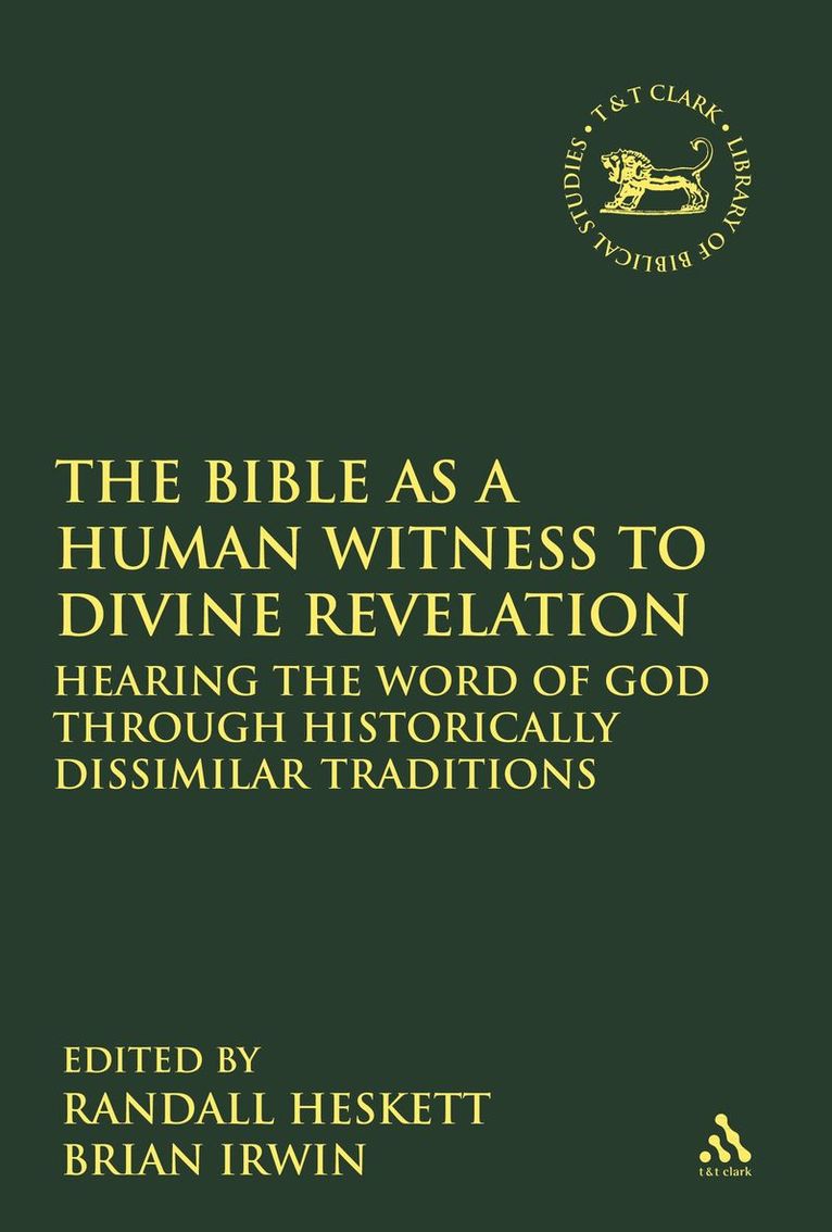 Randall Heskett, Brian Irwin, Dr. Randall Heskett, Professor Brian Irwin - Bible as a Human Witness to Divine Revelation, Häftad