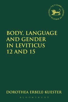 bokomslag Body, Gender and Purity in Leviticus 12 and 15