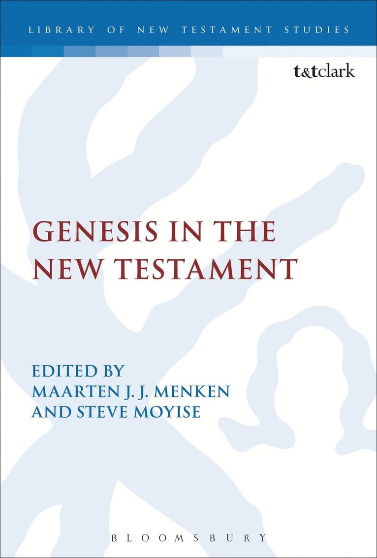 Maarten J.J. Menken, Steve Moyise, Maarten J. J. Menken - Genesis in the New Testament, Häftad