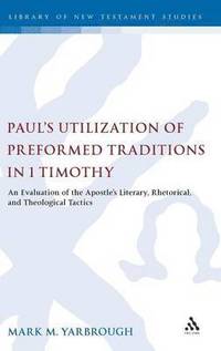 bokomslag Paul's Utilization of Preformed Traditions in 1 Timothy