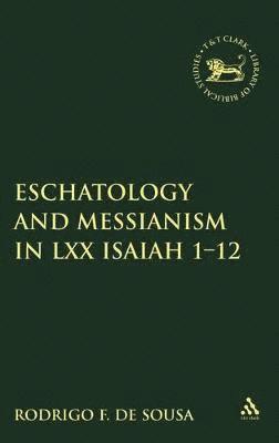 bokomslag Eschatology and Messianism in LXX Isaiah 1-12