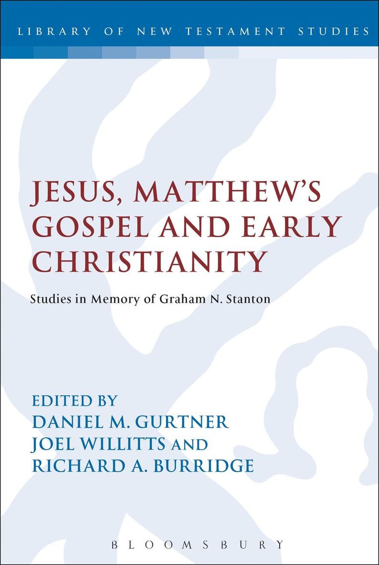 Daniel M. Gurtner, Joel Willitts, Richard A. Burridge, Richard a. Burridge - Jesus, Matthew's Gospel and Early Christianity, Häftad