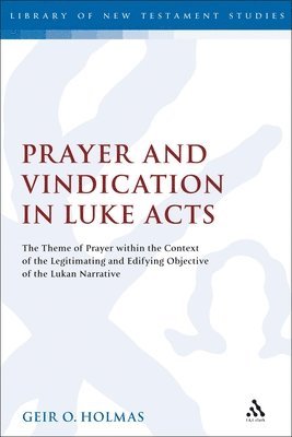 bokomslag Prayer and Vindication in Luke - Acts