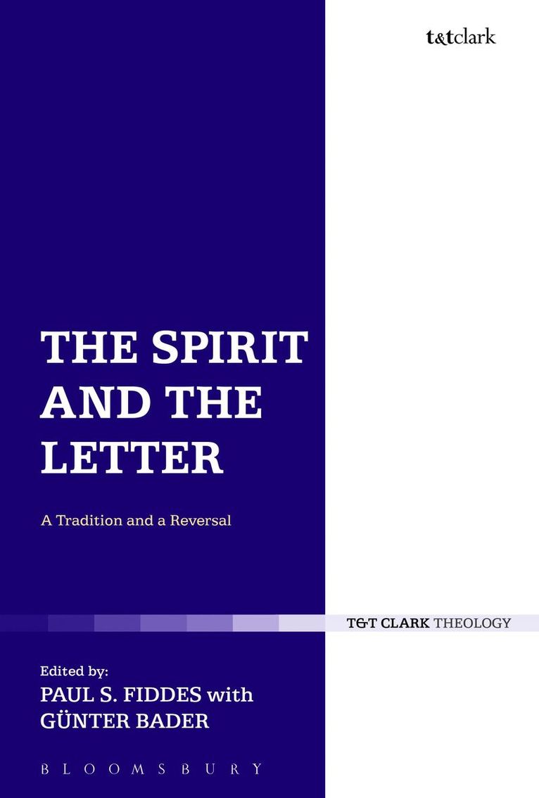 Paul S. Fiddes, GÃ¼nter Bader, G. Nter Bader, G/nter Bader - Spirit and the Letter, Inbunden