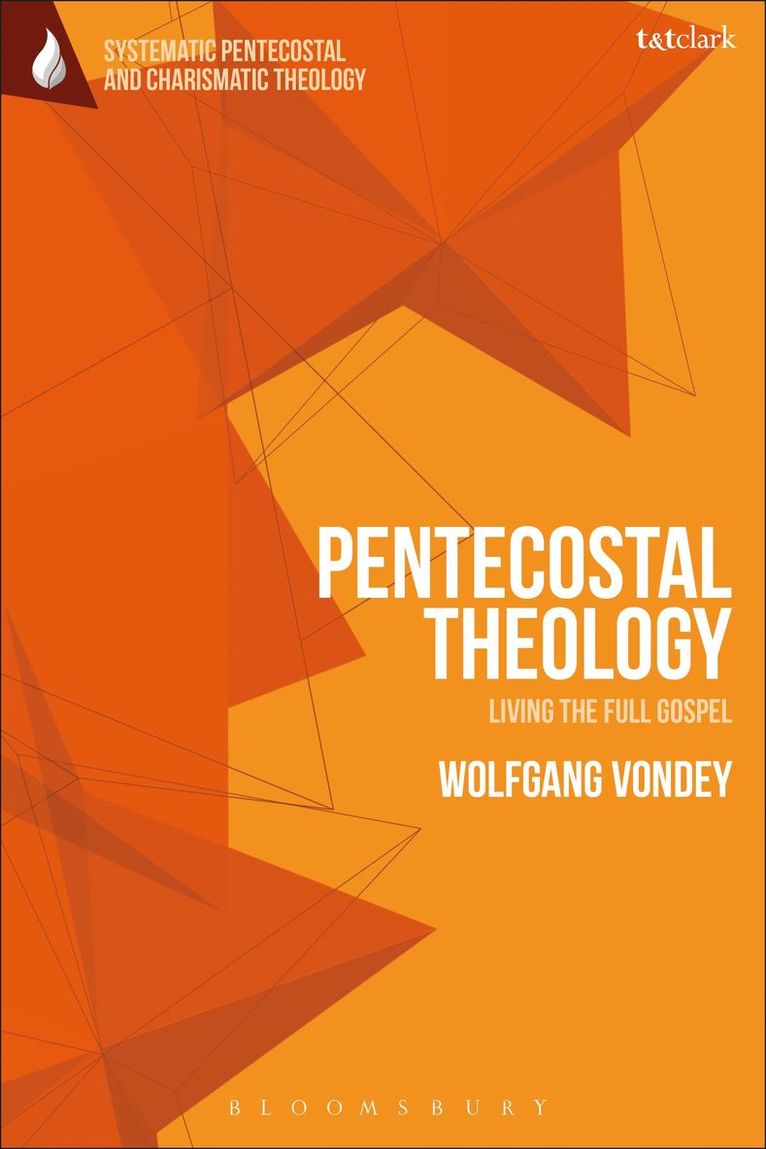 Wolfgang Vondey, Wolfgang Vondey - Pentecostal Theology, Inbunden