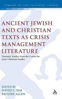 bokomslag Ancient Jewish and Christian Texts as Crisis Management Literature