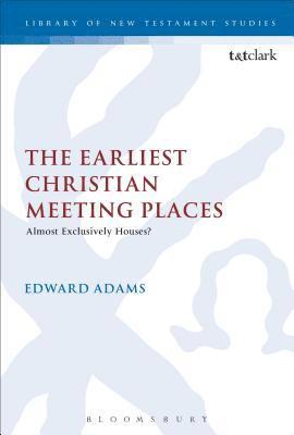 The Earliest Christian Meeting Places 1