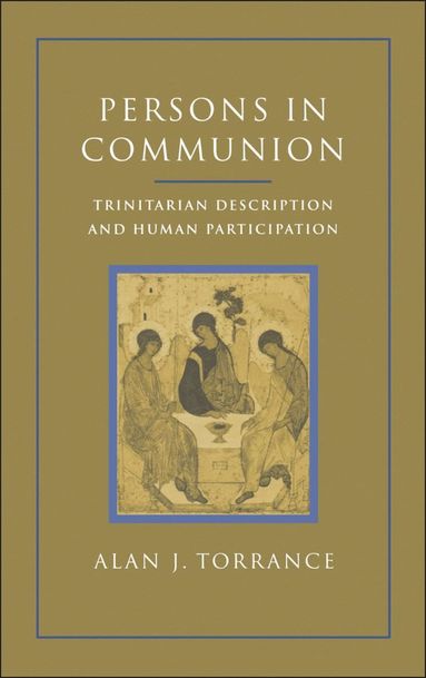 Alan J. Torrance - Persons in Communion, Häftad
