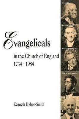 Evangelicals in the Church of England 1734-1984