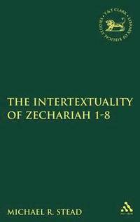 bokomslag The Intertextuality of Zechariah 1-8