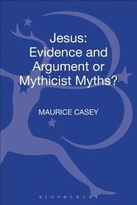 bokomslag Jesus: Evidence and Argument or Mythicist Myths?