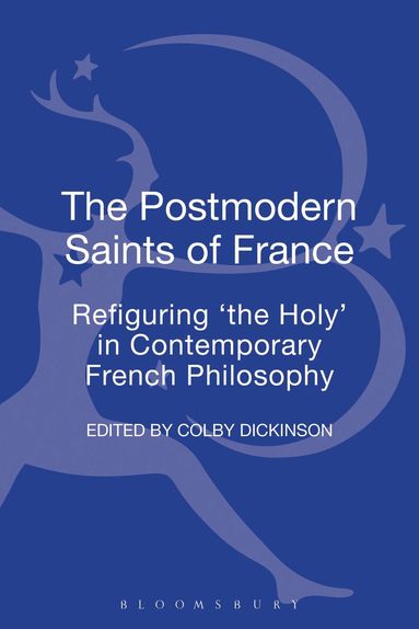 Colby Dickinson - Postmodern Saints of France, Inbunden