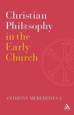 Christian Philosophy in the Early Church 1