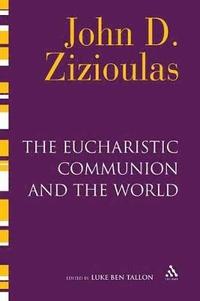 bokomslag The Eucharistic Communion and the World