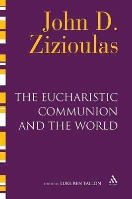 The Eucharistic Communion and the World 1