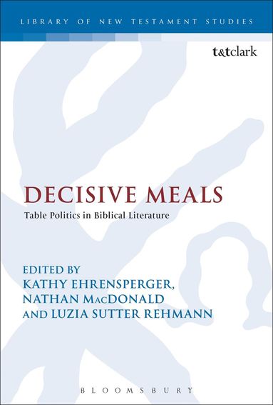 Nathan MacDonald, Kathy Ehrensperger, Luzia Sutter Rehmann - Decisive Meals, Häftad
