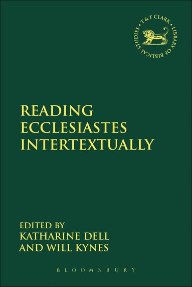 Katharine J. Dell, Will Kynes - Reading Ecclesiastes Intertextually, Inbunden