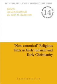 bokomslag &quot;Non-canonical&quot; Religious Texts in Early Judaism and Early Christianity