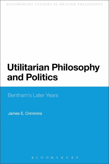 James E. Crimmins - Utilitarian Philosophy and Politics, Häftad