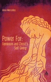 bokomslag Power For: Feminism and Christ's Self-Giving