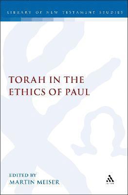 The Torah in the Ethics of Paul 1